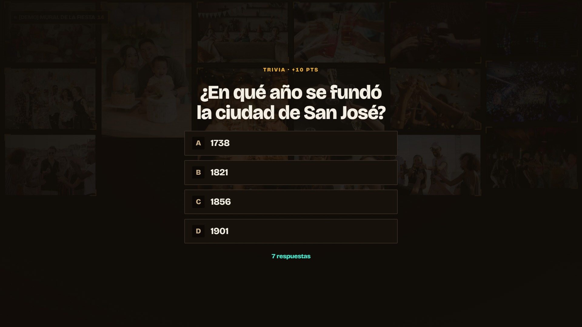 La pantalla mostrando un juego de trivia: la etiqueta TRIVIA +10 PTS, la pregunta '¿En qué año se fundó la ciudad de San José?', cuatro opciones A a D, y un contador de 7 respuestas en vivo.